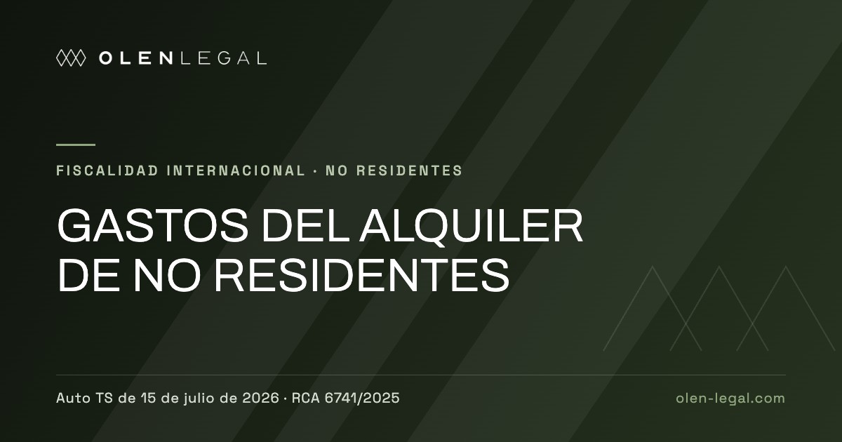 Gastos del alquiler de no residentes — Auto TS de 15 de julio de 2026 · RCA 6741/2025